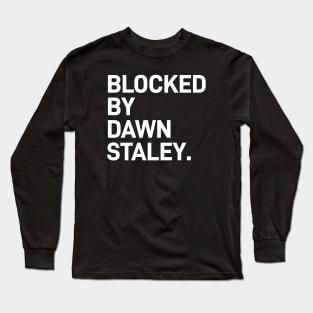 Blocked By Dawn Staley Long Sleeve T-Shirt